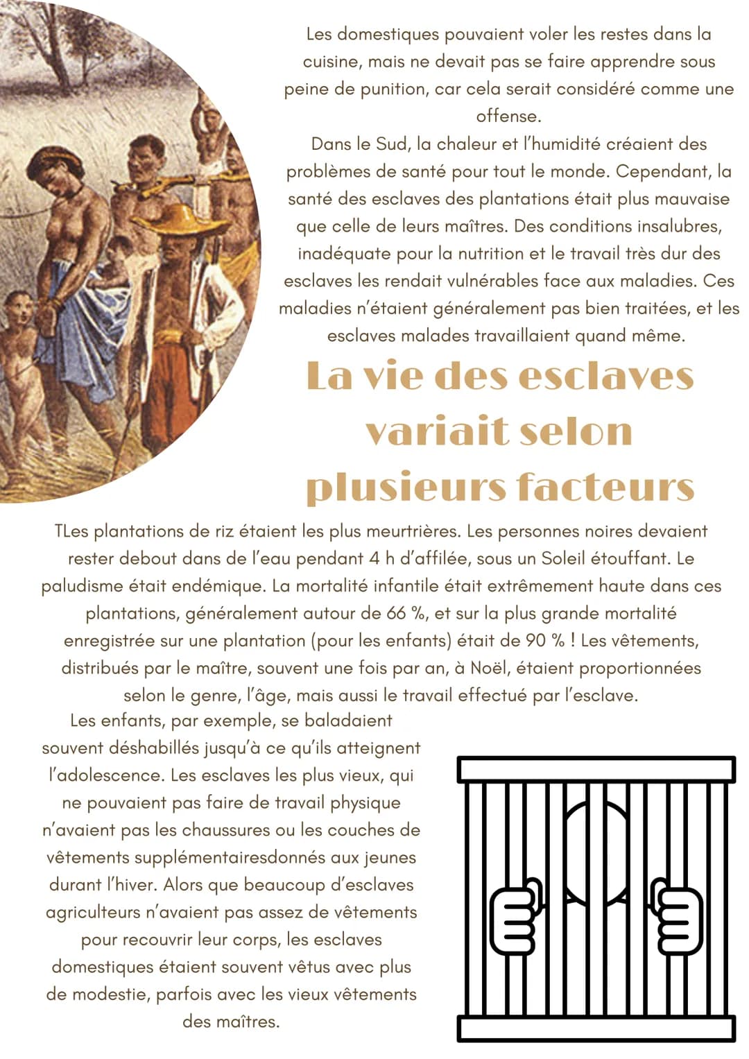 Conditions de vie
des esclaves
Sversion française
La dépendance résultante des esclaves à leurs maîtres pour les premières
nécessités - nour