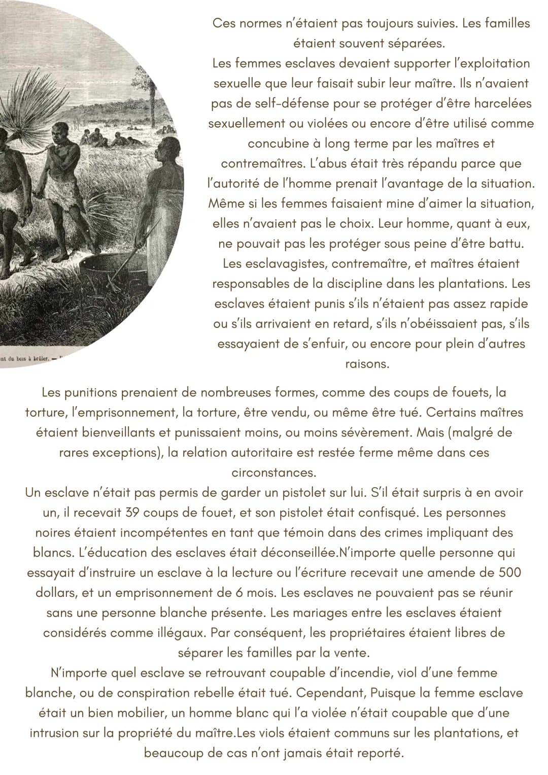 Conditions de vie
des esclaves
Sversion française
La dépendance résultante des esclaves à leurs maîtres pour les premières
nécessités - nour