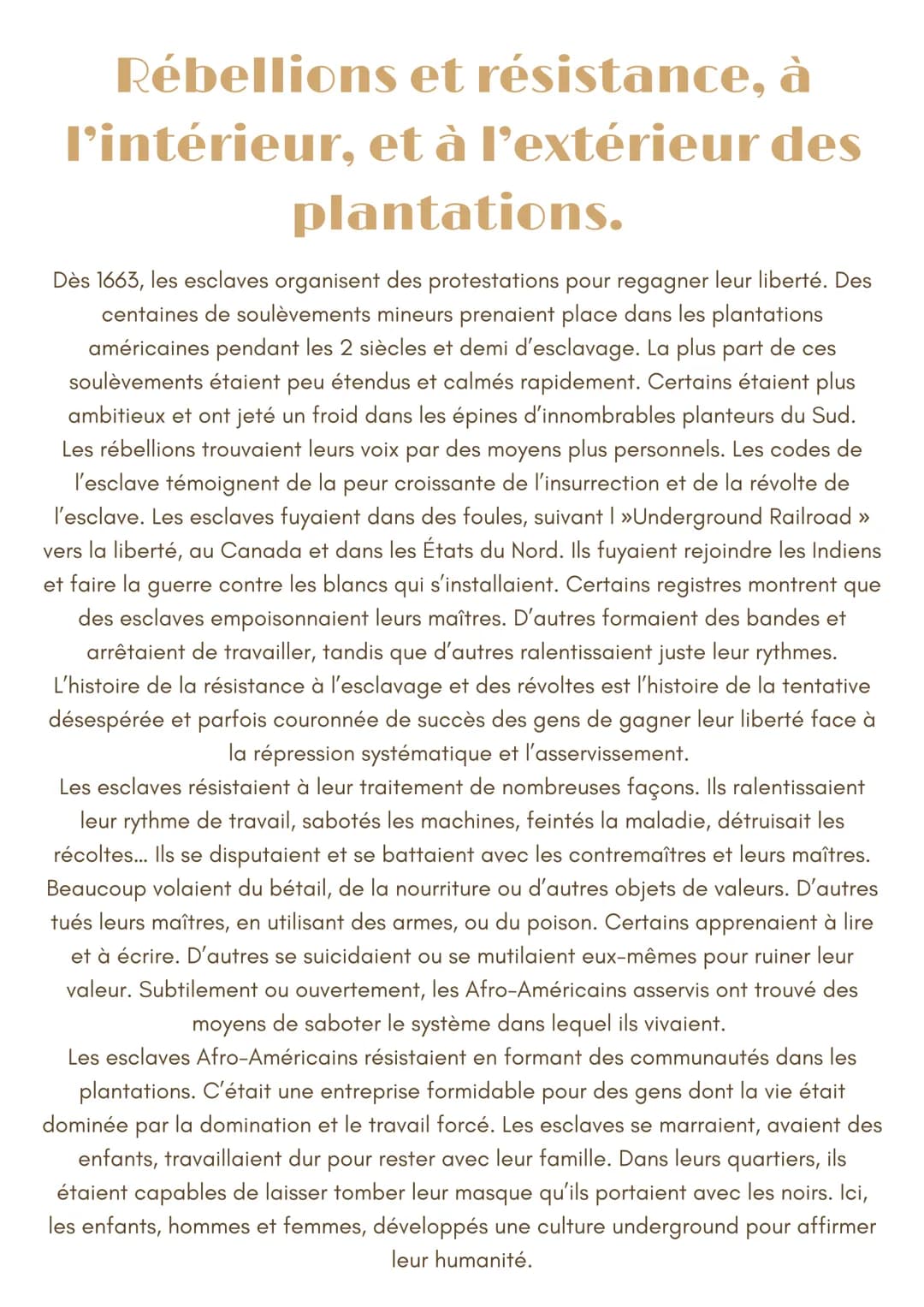 Conditions de vie
des esclaves
Sversion française
La dépendance résultante des esclaves à leurs maîtres pour les premières
nécessités - nour