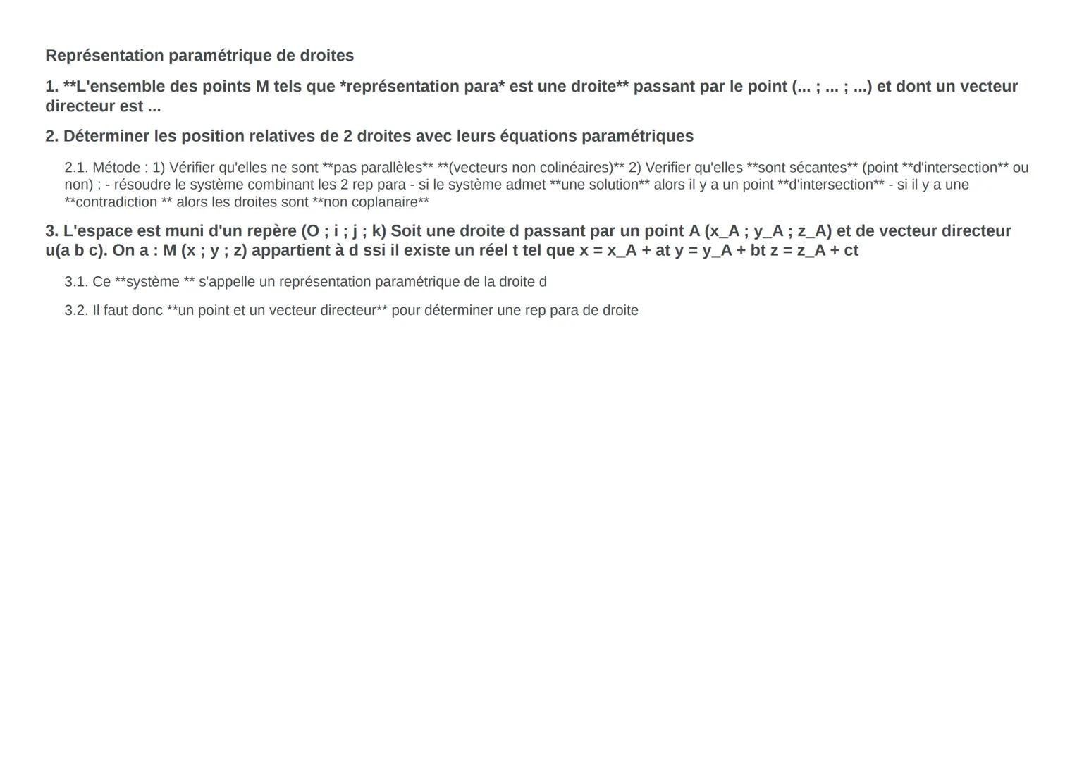 L'espace est muni d'un repère (O;i;j;k)
Soit une droite d passant par un point A (x_A; y_A; z_A)
et de vecteur directeur u(a
b
c).
Ona: M(x;