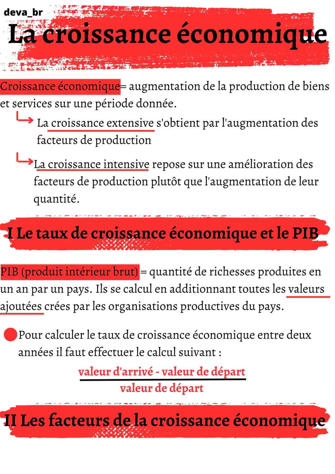 deva_br
La croissance économique
FAN
Croissance économique= augmentation de la production de biens
et services sur une période donnée.
La cr