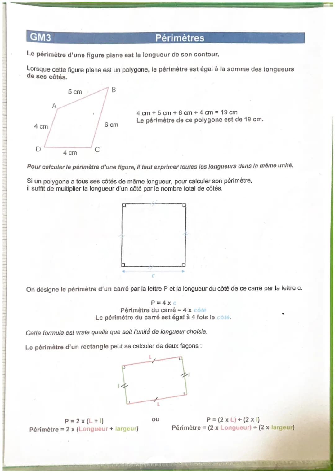 GM3
Périmètres
Le périmètre d'une figure plane est la longueur de son contour.
Lorsque cette figure plane est un polygone, le périmètre est 