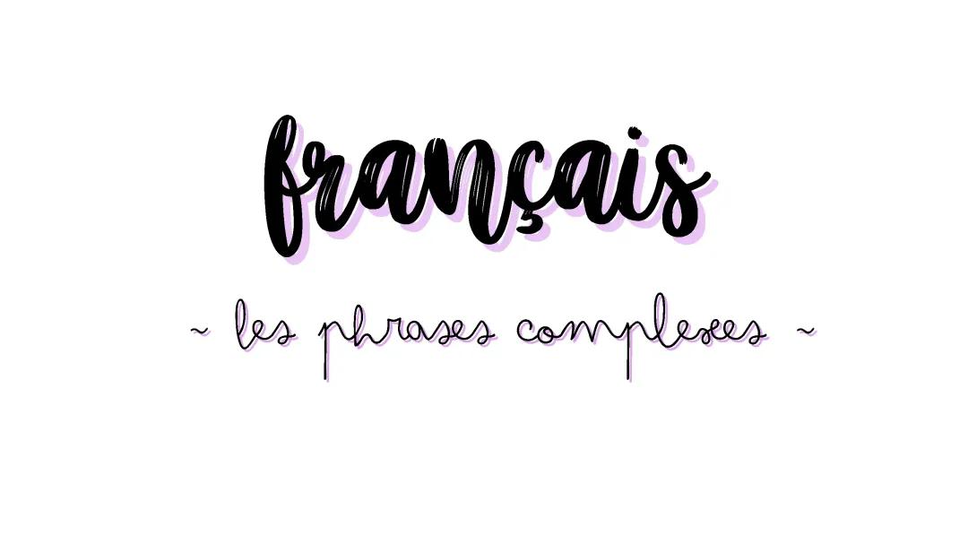 Les phrases complexes 