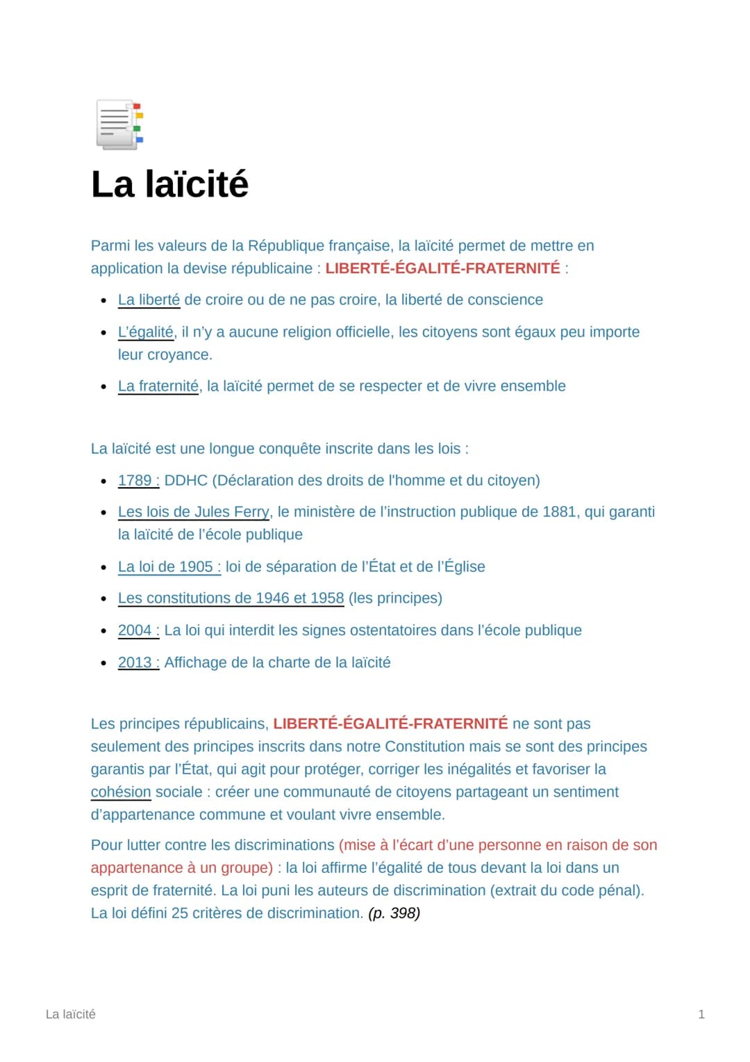 La laïcité
Parmi les valeurs de la République française, la laïcité permet de mettre en
application la devise républicaine : LIBERTÉ-ÉGALITÉ