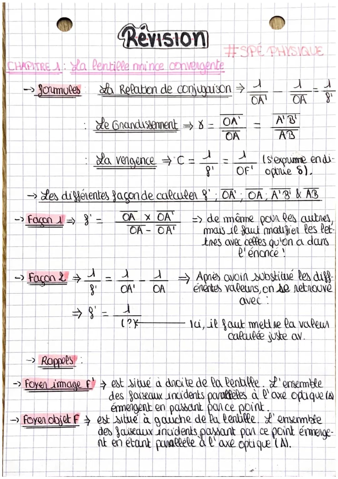 Révision
CHAPITRE A: Ya lentille mince convergente
→Sormules
La Relation de conjugaison →
Le Grandissement → 8 - OA'
OA
→ Façon & → 1
8₁
⇒ 8