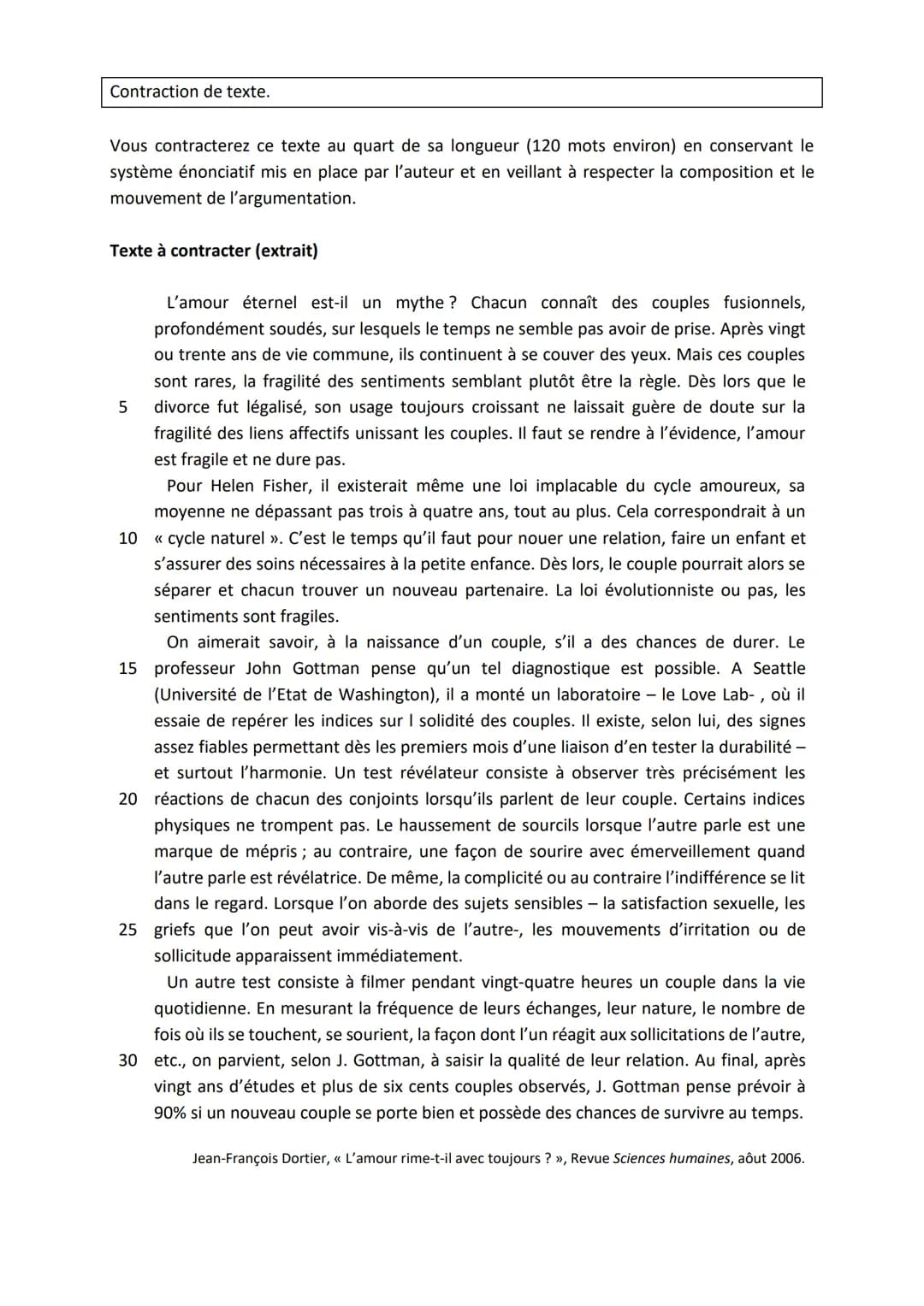 Contraction de texte.
Vous contracterez ce texte au quart de sa longueur (120 mots environ) en conservant le
système énonciatif mis en place