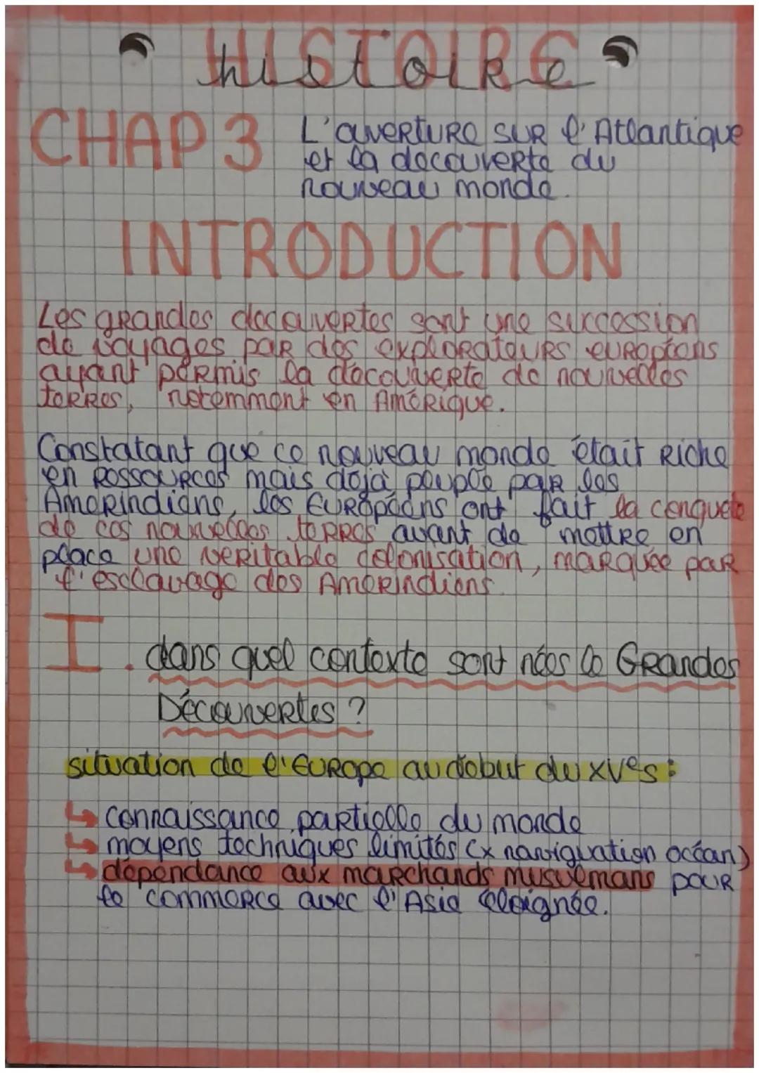 # HISTOIRE

CHAP 3 WERTURE SUR & Atlantique
et la decouverte du
nouveau monde.

INTRODUCTION

Les grandes decouvertes sant une succession
de