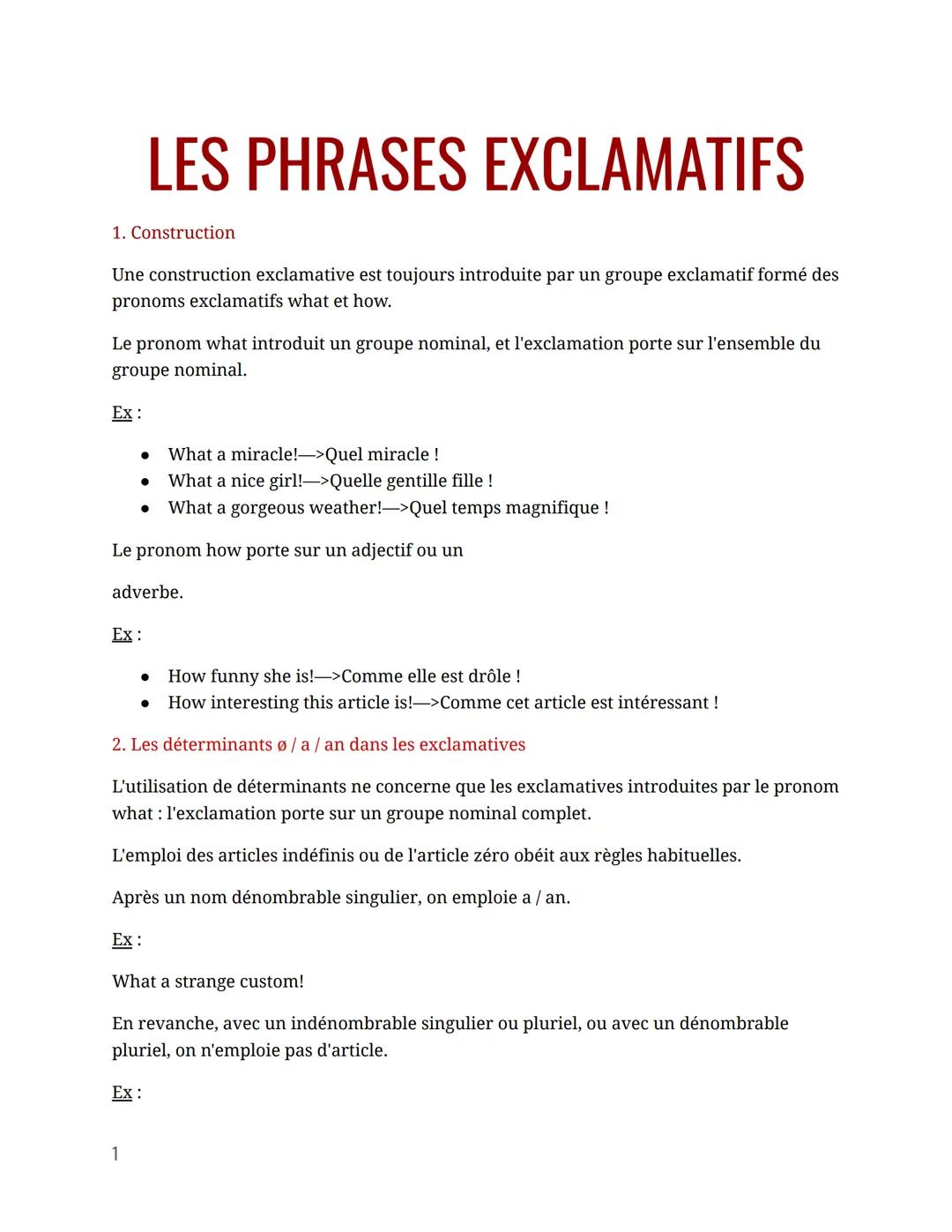 1. Construction
Une construction exclamative est toujours introduite par un groupe exclamatif formé des
pronoms exclamatifs what et how.
Le 