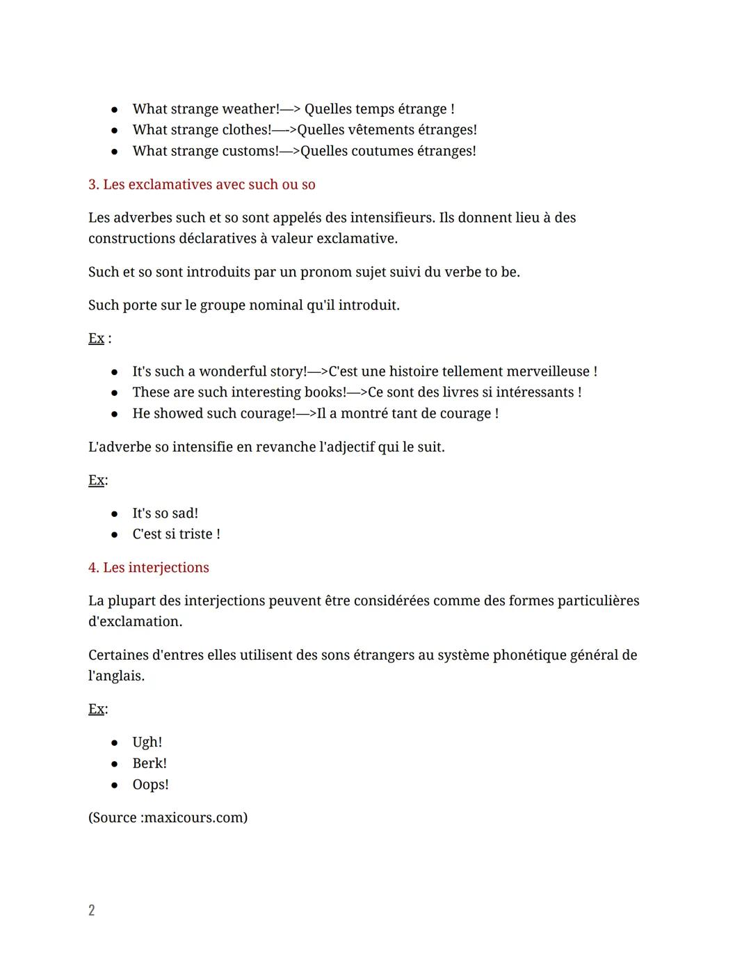 1. Construction
Une construction exclamative est toujours introduite par un groupe exclamatif formé des
pronoms exclamatifs what et how.
Le 