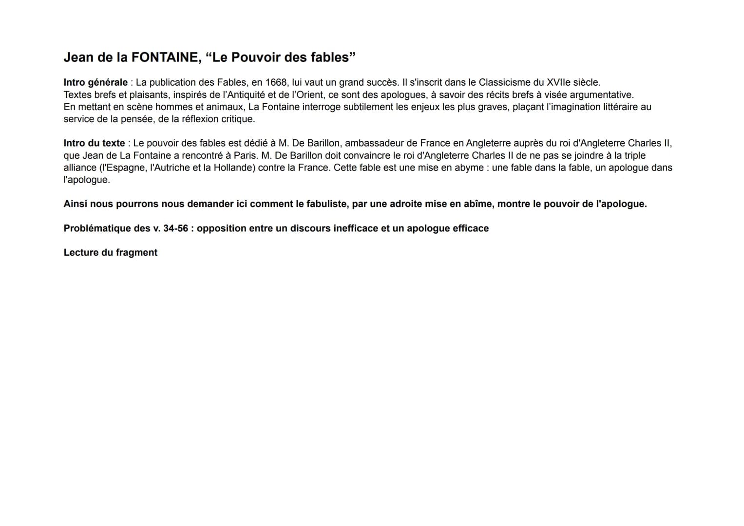 Jean de la FONTAINE, "Le Pouvoir des fables"
Intro générale : La publication des Fables, en 1668, lui vaut un grand succès. Il s'inscrit dan