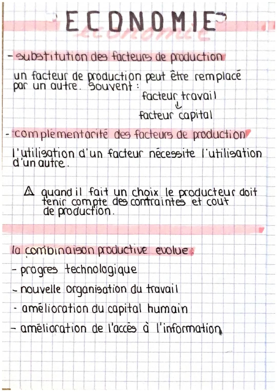 ECONOMIE
LA COMBINAISON DES FACTEURS DE PRODUCTION
facteur de production primaire
- facteur travail (main d'œuvre).
- facteur capital techni
