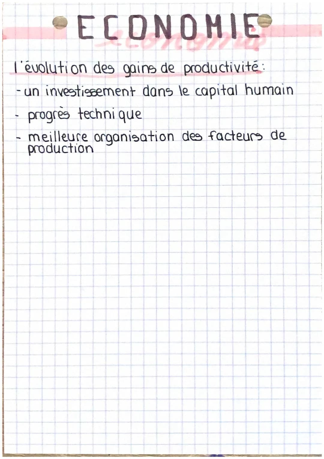 ECONOMIE
LA COMBINAISON DES FACTEURS DE PRODUCTION
facteur de production primaire
- facteur travail (main d'œuvre).
- facteur capital techni