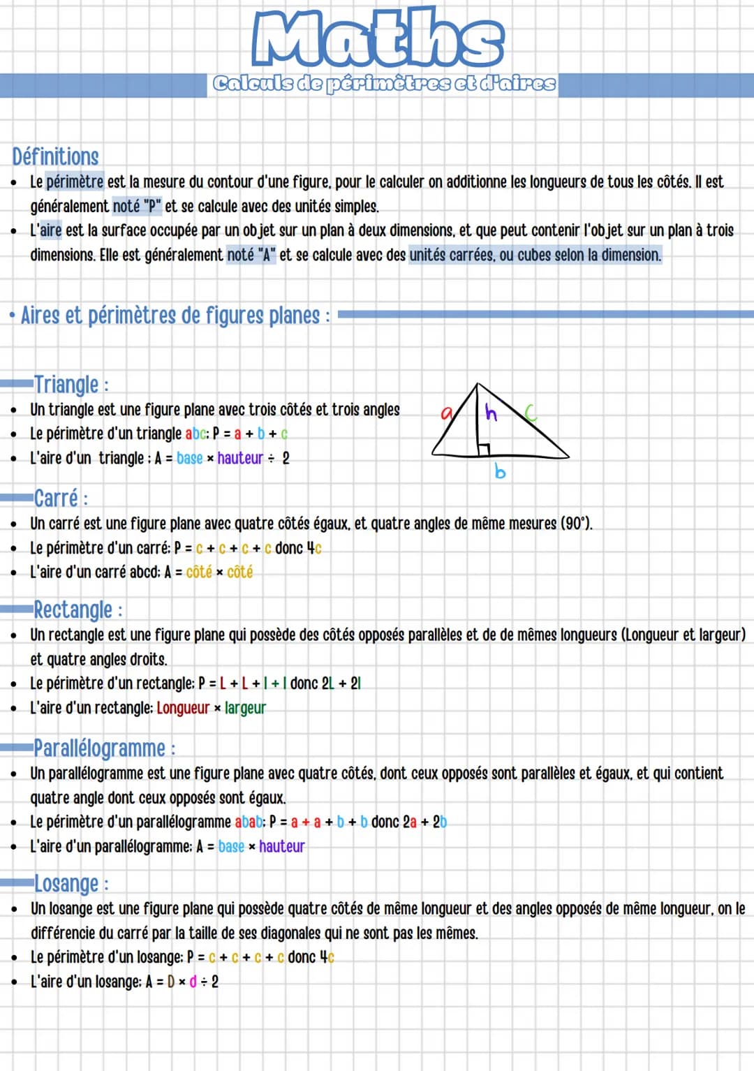 Définitions
• Le périmètre est la mesure du contour d'une figure, pour le calculer on additionne les longueurs de tous les côtés. Il est
gén