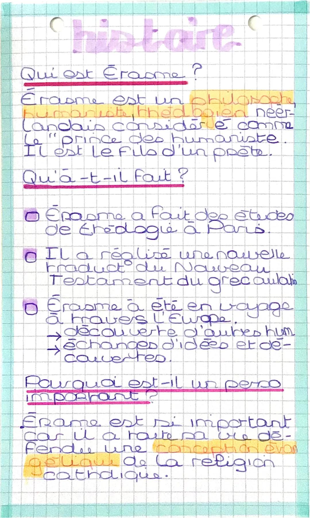 # histoire

Qui est Érasme?
Erasme est un chilosophe
humanistte thelbaren neer-
Landais considéré comme
Le "prince des humaniste.
I'l est Le