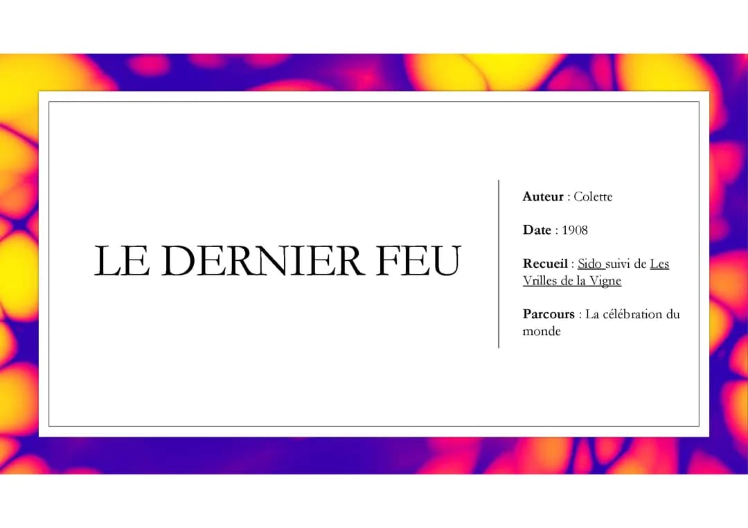 analyse linéaire : "le dernier feu" tiré de "Les Vrilles de la Vigne" de Colette
