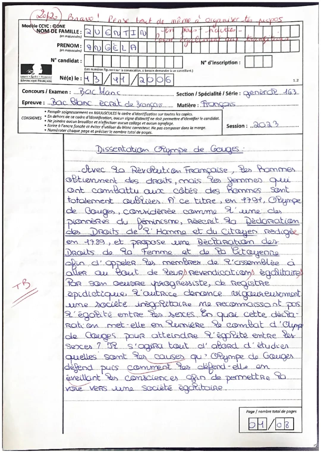 Lop20) Bravo! Pease tout de même à organiser tes propos
ten Dors
haithes
Modèle CCYC: QONE
NOM DE FAMILLE: QUENTIN
(en majuscules)
тв
CONSIG