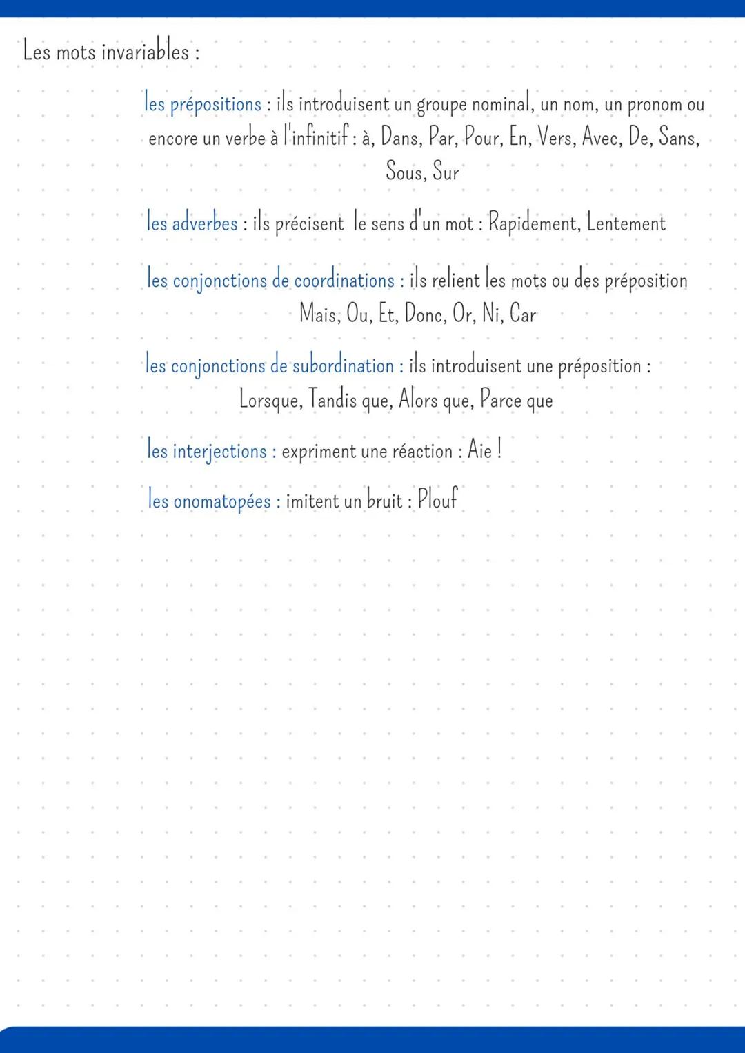 les invariables:
Français
les classes gramaticales
les noms : une maison, une table
les verbes: manger, boire, courir
les adjectifs: beau, j