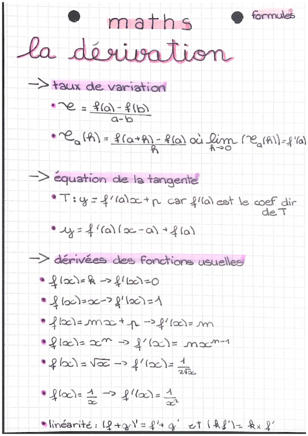 - • maths
- la dérivation
- -> taux de variation
- •re = $\frac{f(a)-f(b)}{a-b}$
- formules
- •rea (fi) = $\frac{f(a+h) - f(a)}{h}$ où $\lim