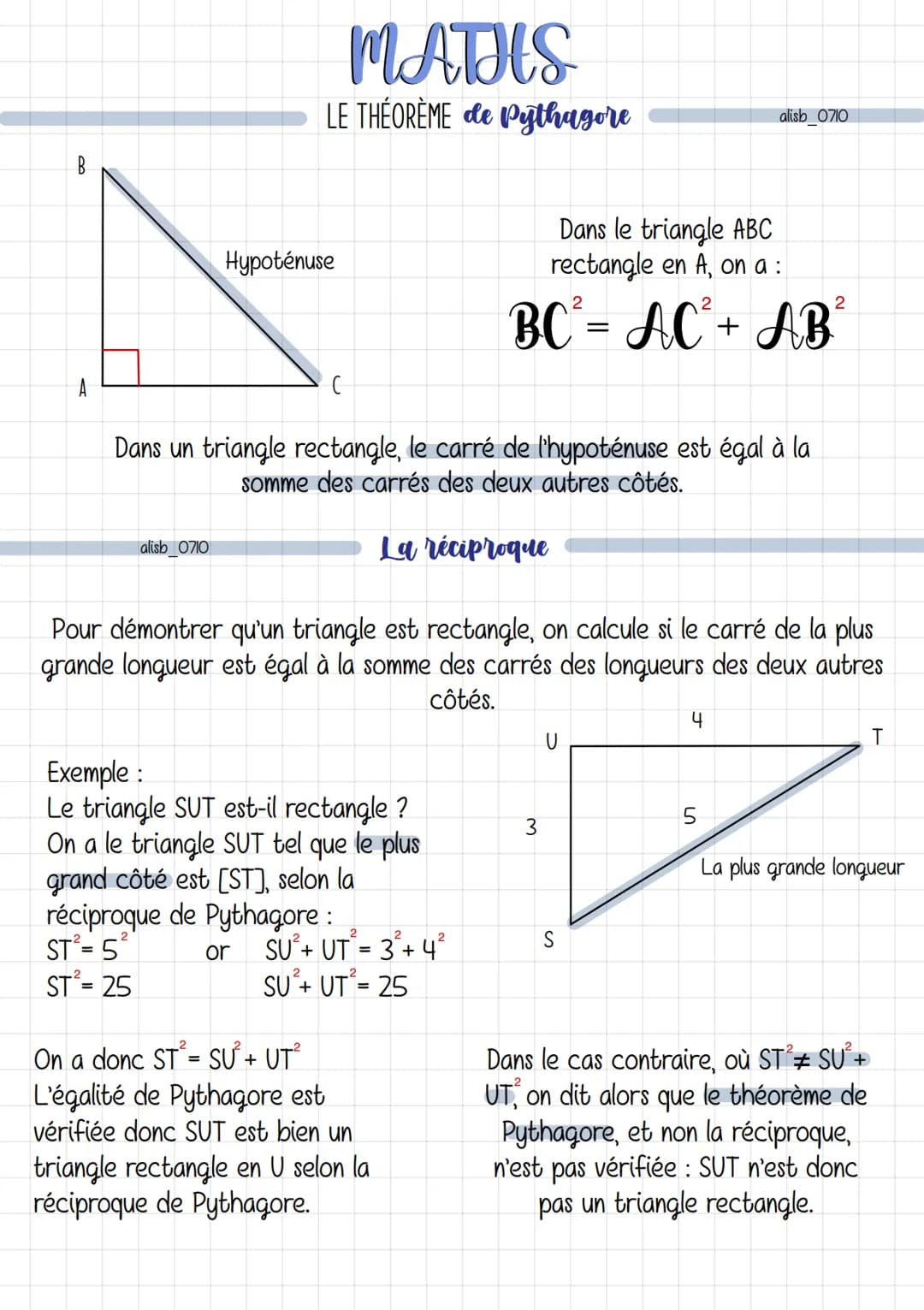 MATHS
LE THEOREME de Pythagore
alisb_0710
Hypoténuse
с
Dans un triangle rectangle, le carré de l'hypoténuse est égal à la
somme des carrés d
