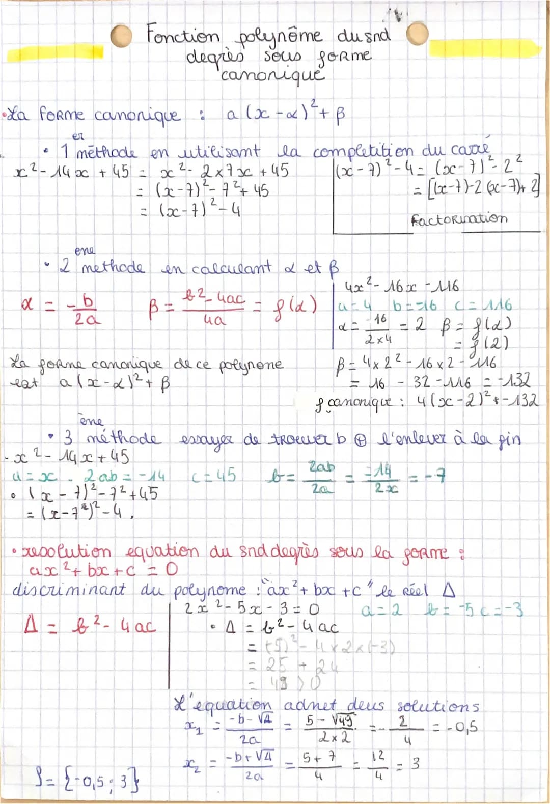 •La forme canonique : a (x - x)² + ß
p
er
1 methode en utilisant la completition du carre
x²-14x + 45 = x² - 2x7x + 45
Fonction polynême du 