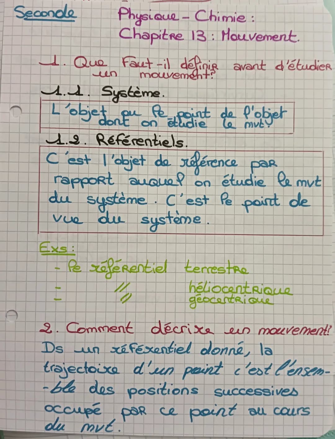 Seconde
J. Que
1.1. Système.
L'objet ou le point de l'objet
on
Exsi
een
1.2. Référentiels.
C'est l'objet de référence par
rapport auquel on 