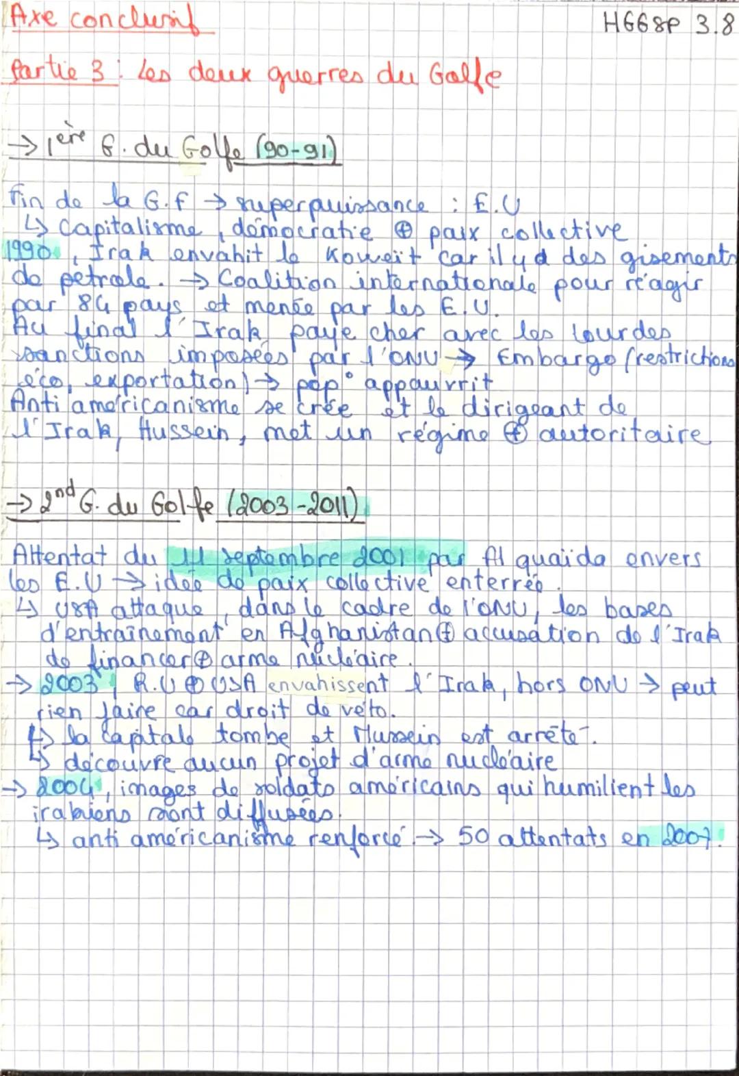 Axe conclu
Partie 3: Les deux guerres du Golfe
>ere 6. du Golfe (30-91)
Fin de la G. f > superpuissance : E.U
H668P 3.8
4) capitalisme démoc