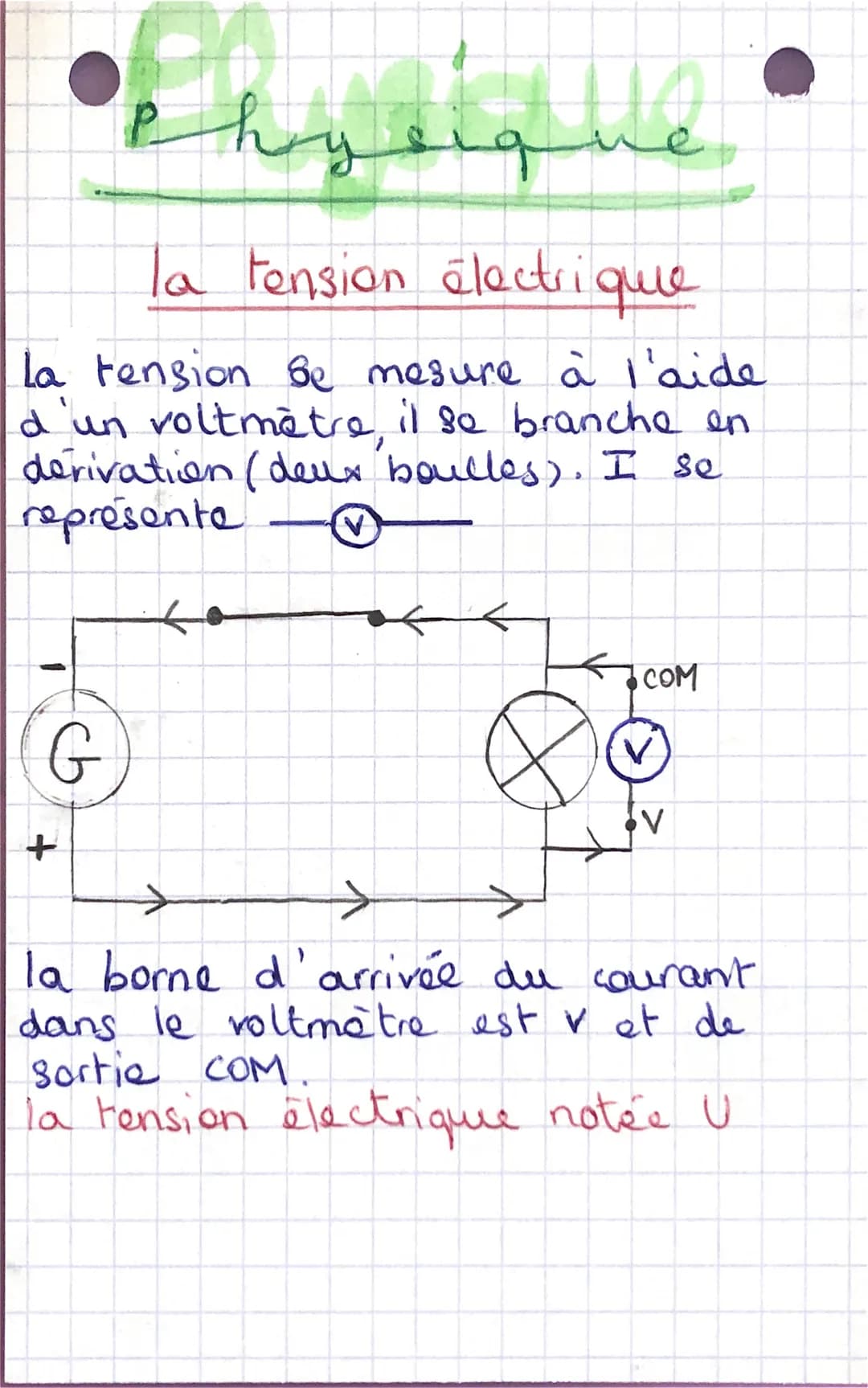 Phy
la tension électrique
la tension be mesure à l'aide
d'un voltmètre, il se branche en
derivation (deux boulles). I se
représente
G
+
We
q