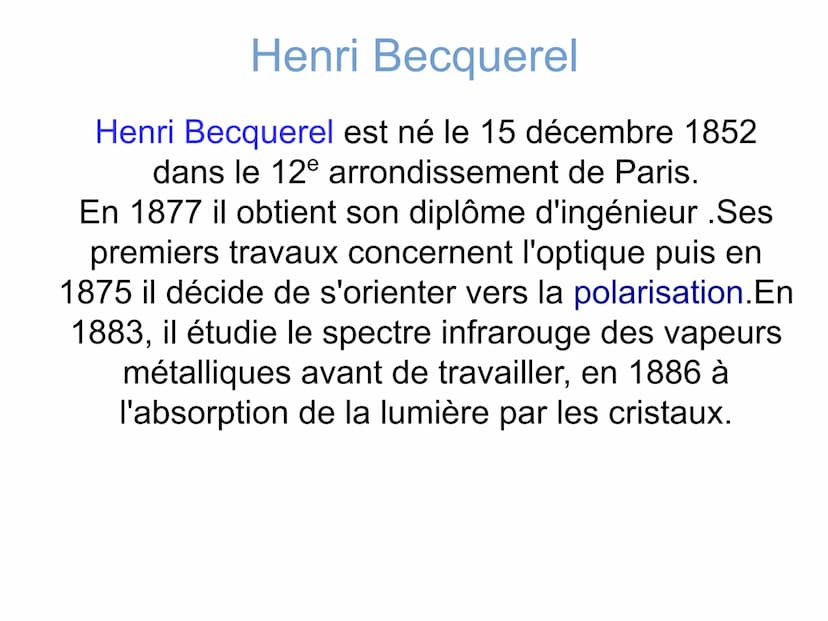 
<h3 id="laviedhenribecquerel">La vie d'Henri Becquerel</h3>
<p>Henri Becquerel est né le 15 décembre 1852 dans le 12e arrondissement de Par