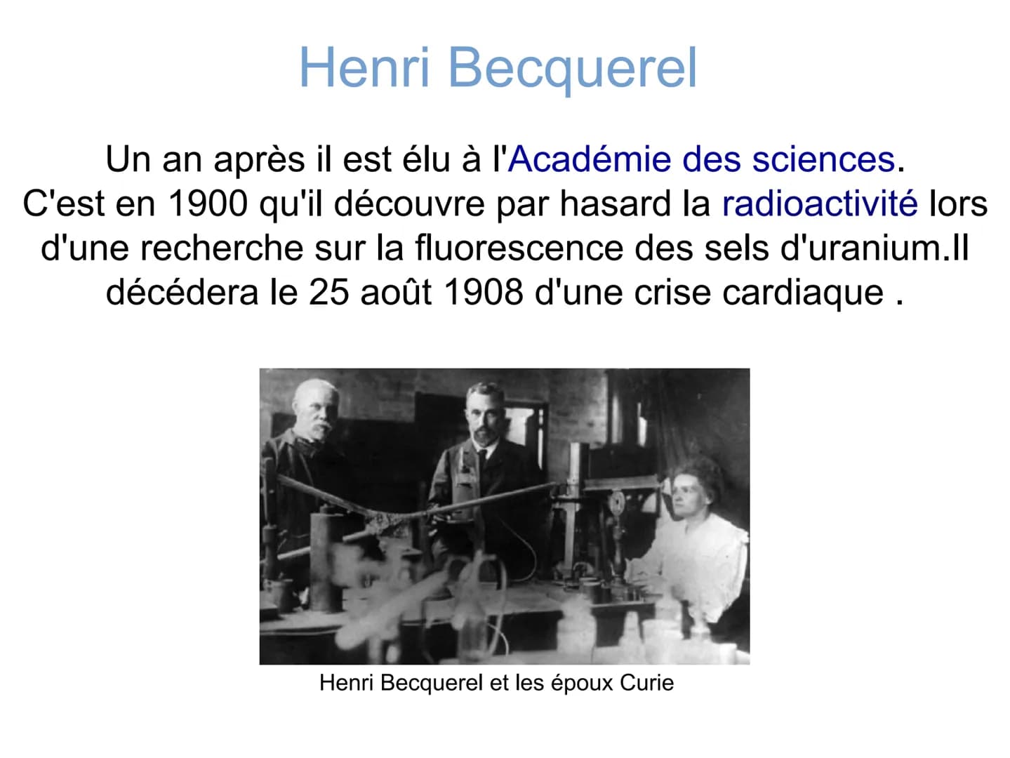 
<h3 id="laviedhenribecquerel">La vie d'Henri Becquerel</h3>
<p>Henri Becquerel est né le 15 décembre 1852 dans le 12e arrondissement de Par