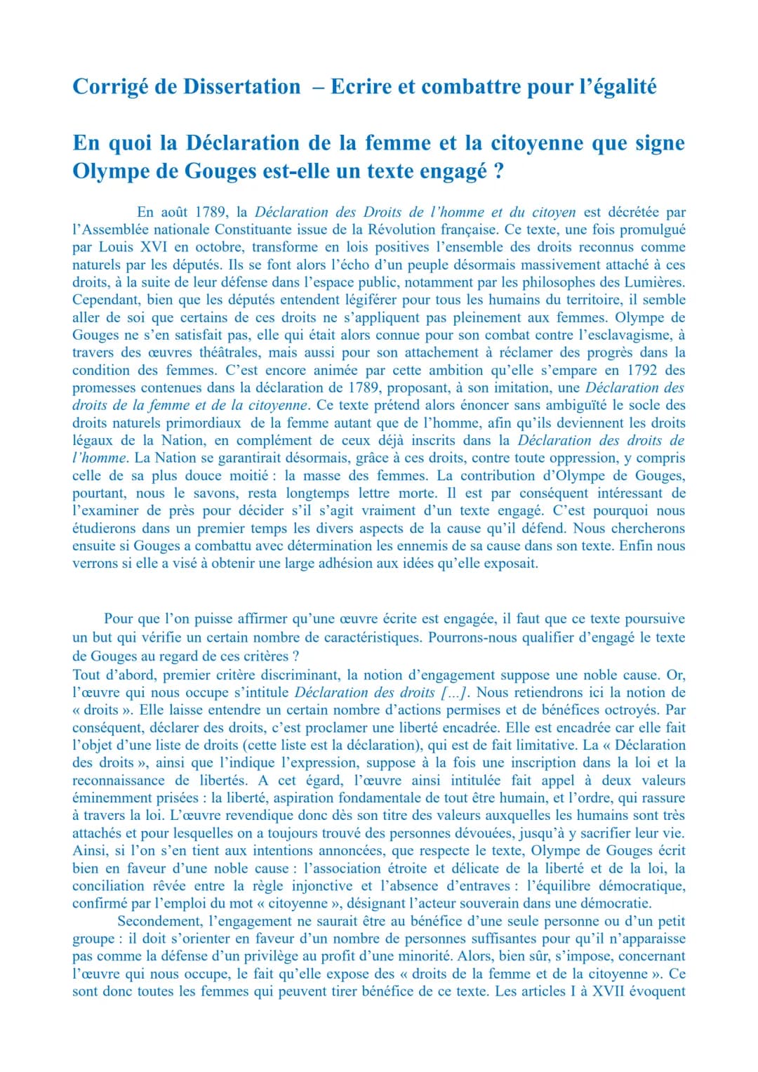 Corrigé de Dissertation - Ecrire et combattre pour l'égalité
En quoi la Déclaration de la femme et la citoyenne que signe
Olympe de Gouges e