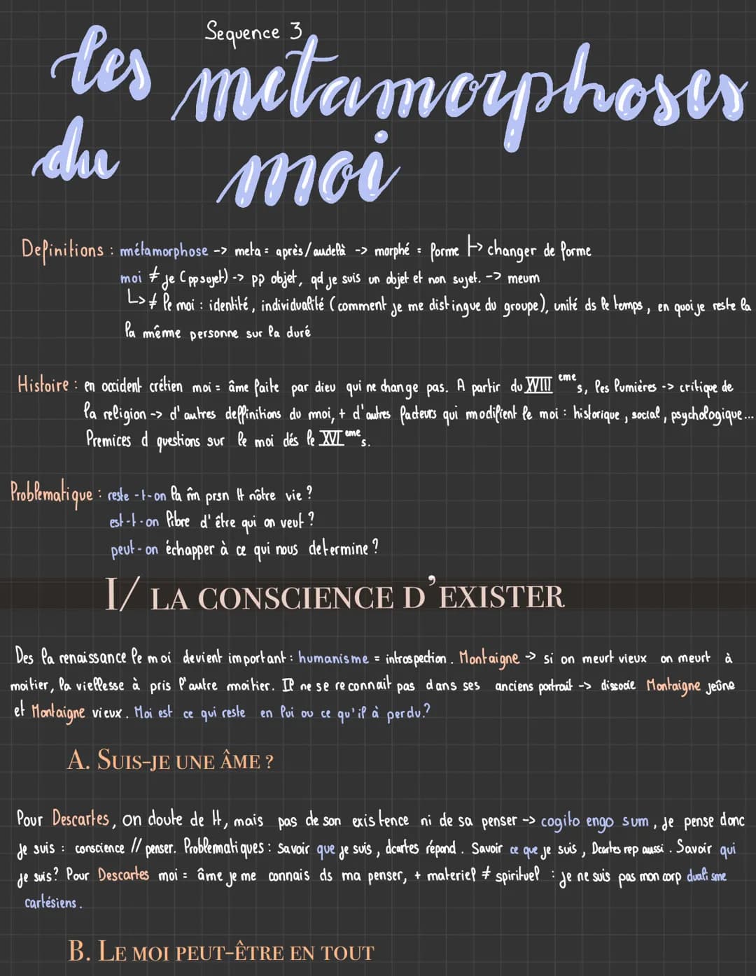 Sequence 3
les metamorphoses
du
moi
Definitions : métamorphose -> meta = après/audelà -> morphé = forme -> changer de forme
moi je (ppsujet)