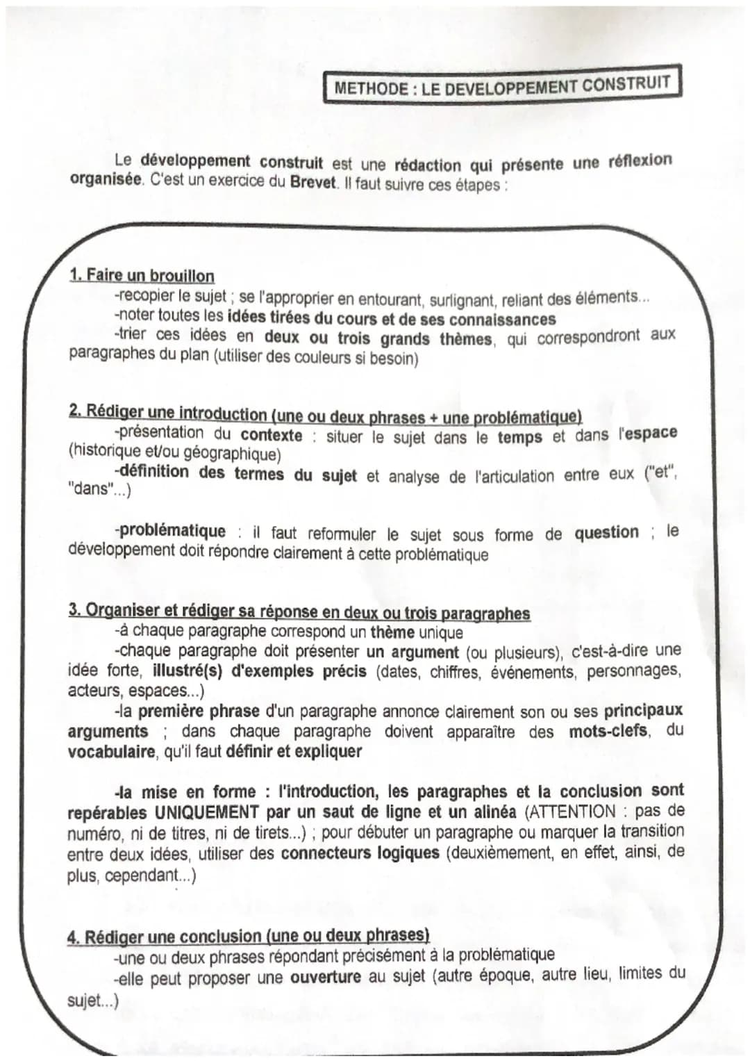 METHODE: LE DEVELOPPEMENT CONSTRUIT
Le développement construit est une rédaction qui présente une réflexion
organisée. C'est un exercice du 
