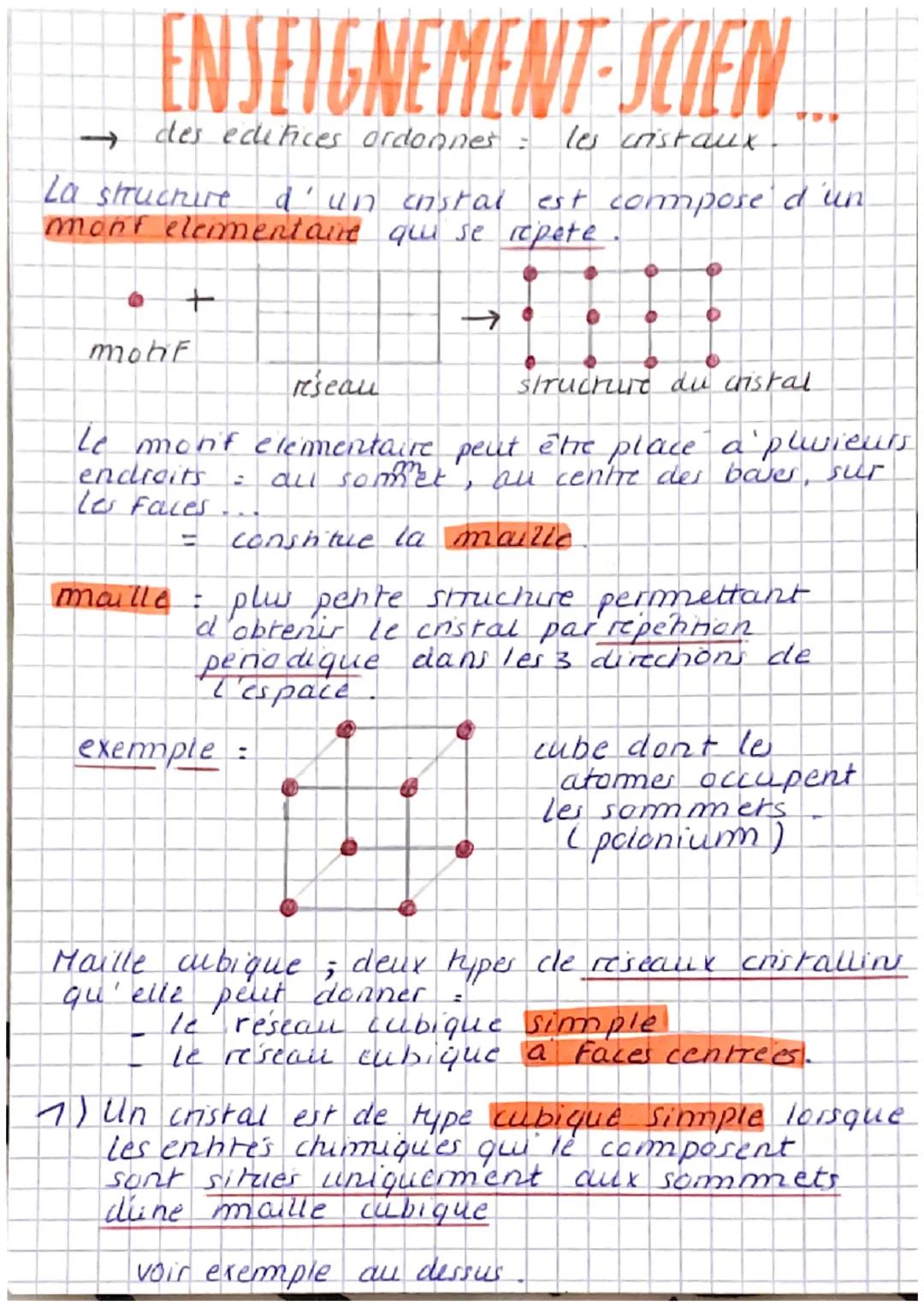 ENSEIGNEMENT SCIEN
des edifices ordonner les cristaux
La structure. d'un cristal est compose d'un
mont elementaire qui se repete
mohF
réseau