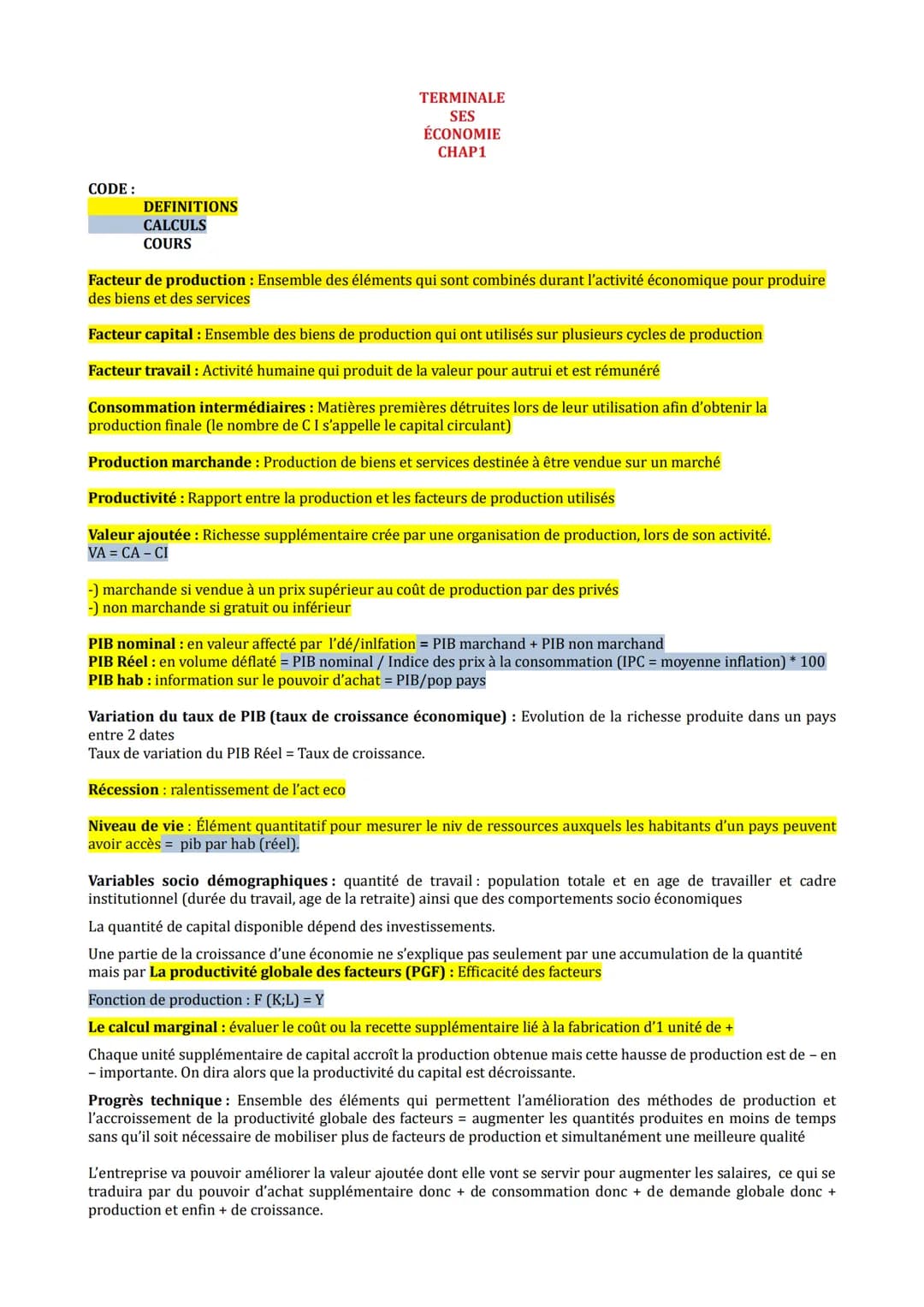 CODE:
DEFINITIONS
CALCULS
COURS
TERMINALE
SES
ÉCONOMIE
CHAP 1
Facteur de production : Ensemble des éléments qui sont combinés durant l'activ