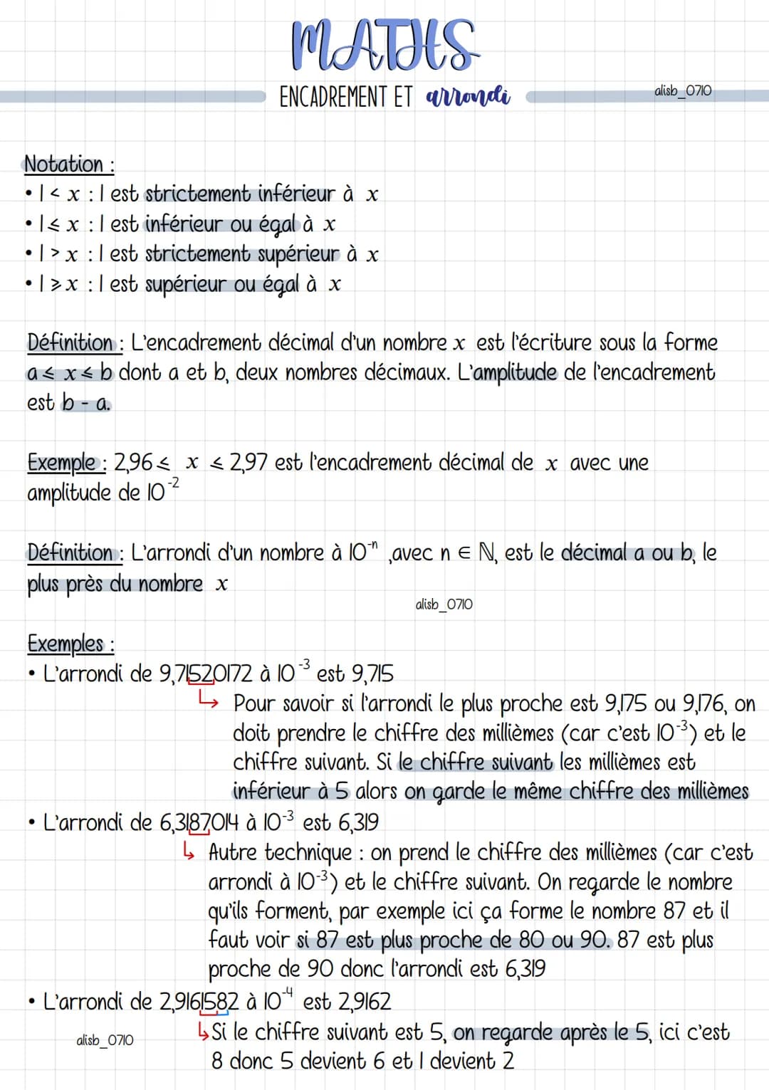 MATHS
ENCADREMENT ET arrondi
Notation:
•|< x est strictement inférieur à x
• 1<x:1 est inférieur ou égal à
•>x: est strictement supérieur à 