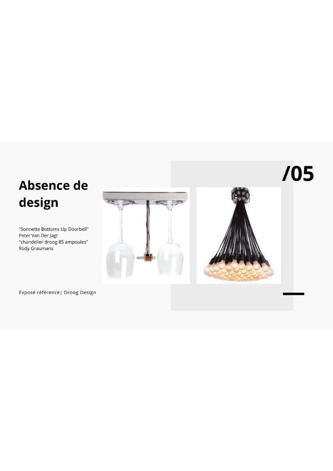 /01
A
DROOG
DESIGN
Exposés références
Iban DARD--MERLE | 2022 /02
Exposé Référence | Droog Design
Histoire
Jurgen Bey
Richard Hutten
Tejo Re
