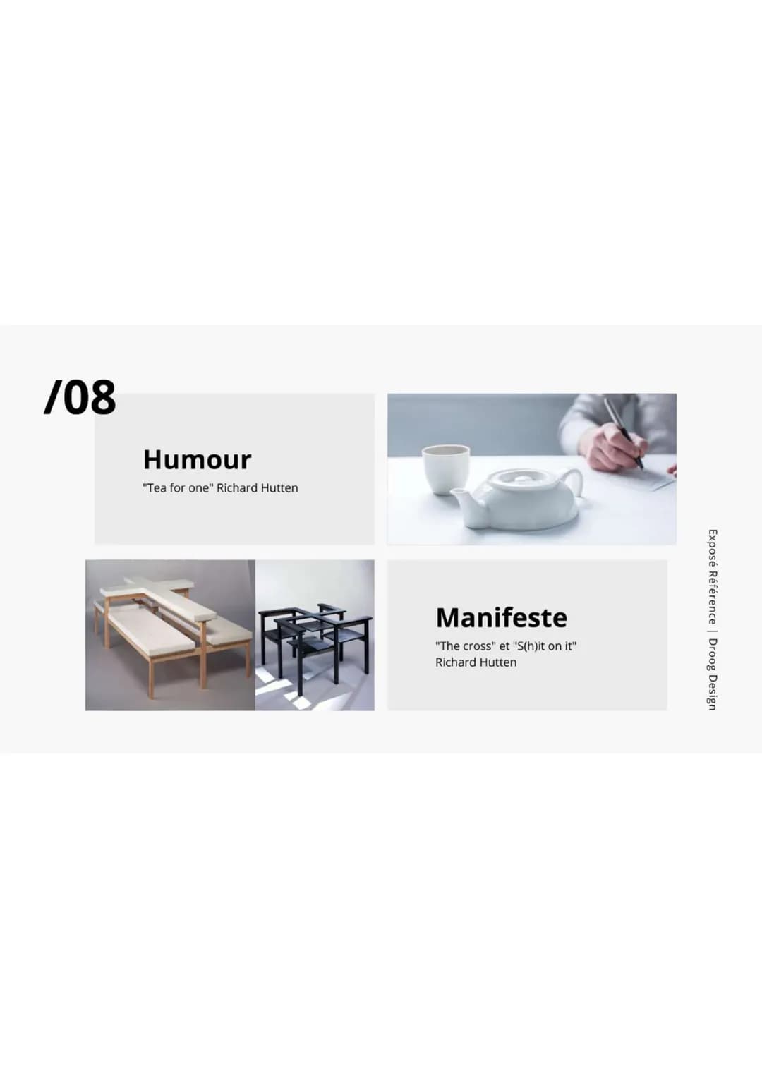 /01
A
DROOG
DESIGN
Exposés références
Iban DARD--MERLE | 2022 /02
Exposé Référence | Droog Design
Histoire
Jurgen Bey
Richard Hutten
Tejo Re
