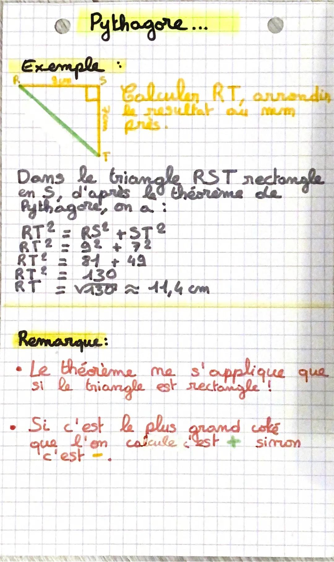 • Pythagore...
Exemple:
●
15 Calculer RT, arrendin
près.
T
Dans le triangle RST rectangle
en S, d'après 2 théorème de
Pythagore, on a :
RT2
