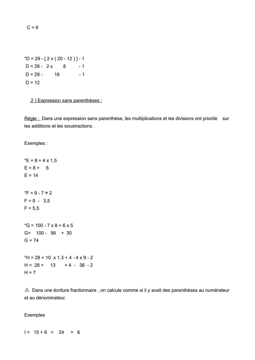 Leçon N1 Opération et priorité opératoires
1) Rappels
La somme est le résultat d'une addition.
La différence est le résultat d'une soustract