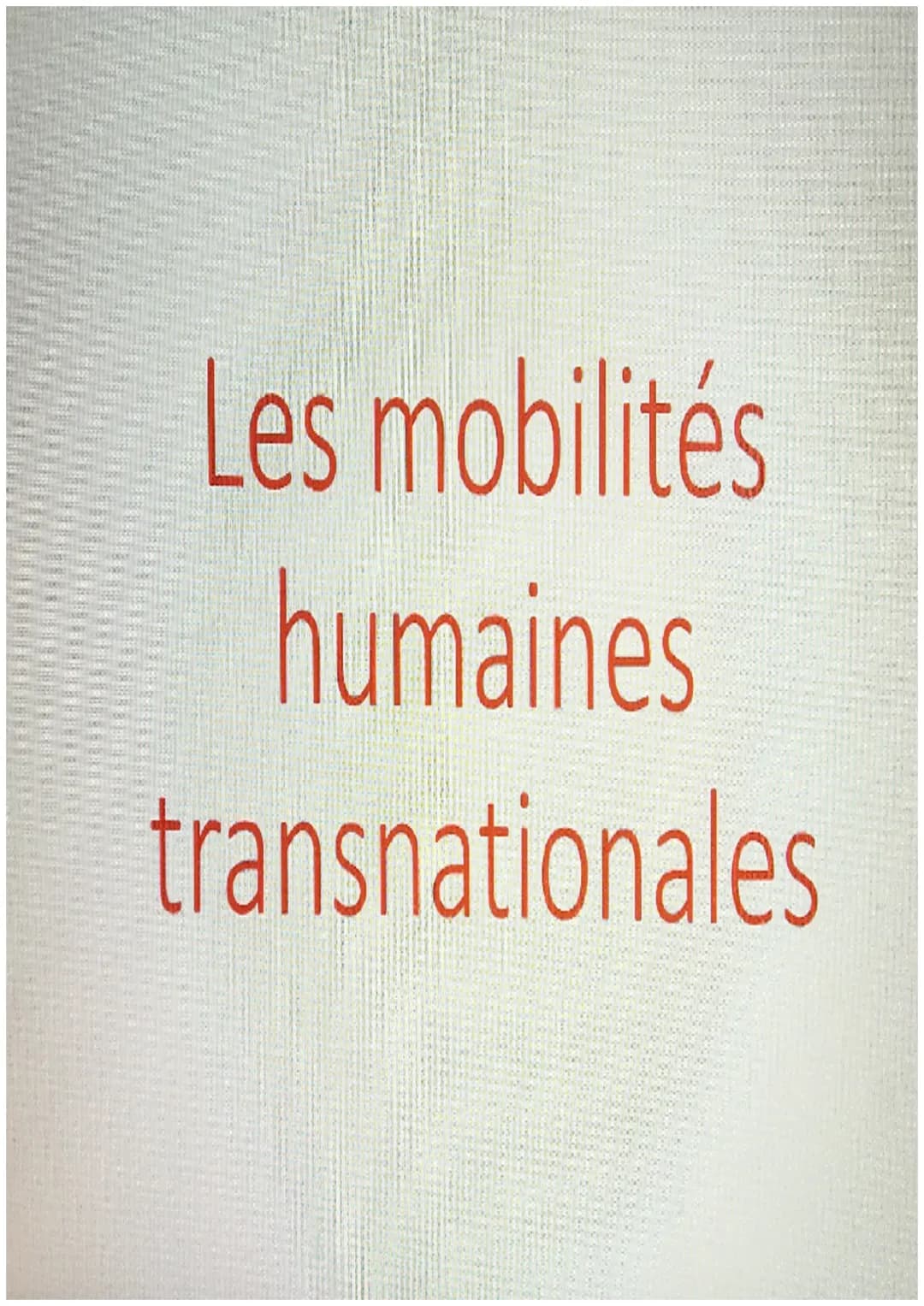 Les mobilités
humaines
transnationales Des raisons multiples
1. Les moyens de communications la tv et
internet donnent une image de richesse