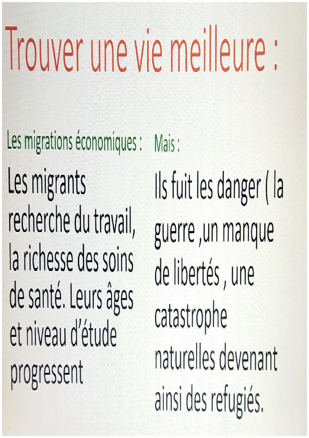 Les mobilités
humaines
transnationales Des raisons multiples
1. Les moyens de communications la tv et
internet donnent une image de richesse