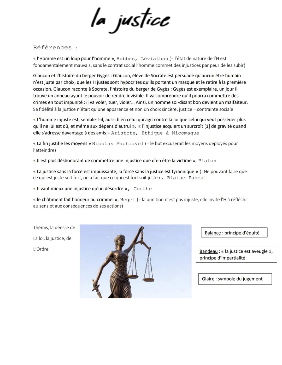 la justice
Références :
<< l'Homme est un loup pour l'homme »>, Hobbes, Léviathan (= l'état de nature de l'H est
fondamentalement mauvais, s