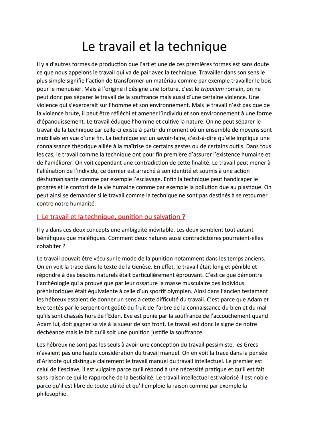Le travail et la technique
Il y a d'autres formes de production que l'art et une de ces premières formes est sans doute
ce que nous appelons