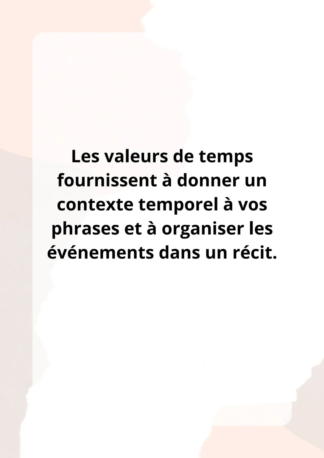 Les Valeurs
de Temps Les Valeurs des Temps
Verbaux :
Présent : Utilisé pour
parler d'actions
présentes, d'habitudes et
d'événements futurs
p