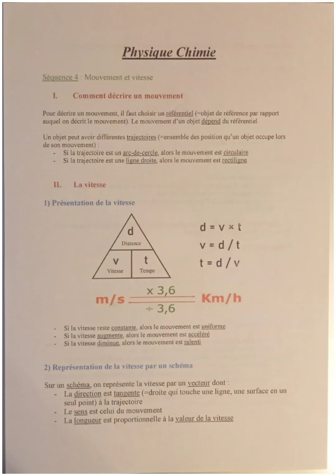 Physique Chimie
Séquence 4: Mouvement et vitesse
I.
Comment décrire un mouvement
Pour décrire un mouvement, il faut choisir un référentiel (