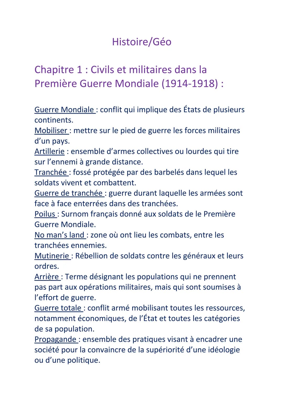 Histoire/Géo
Chapitre 1: Civils et militaires dans la
Première Guerre Mondiale (1914-1918):
Guerre Mondiale : conflit qui implique des États
