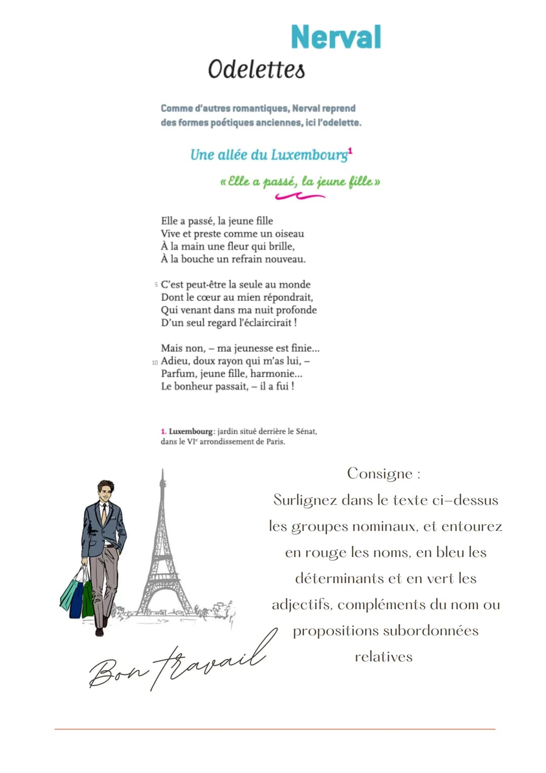 Engine d'Orleans
LE GROUPE
NOMINAL
déterminants
le
votre
leur
un
ton
mon
ce
adjectifs
nom noyau
chat
intrépide
petit
mignon
amusant
débrouil