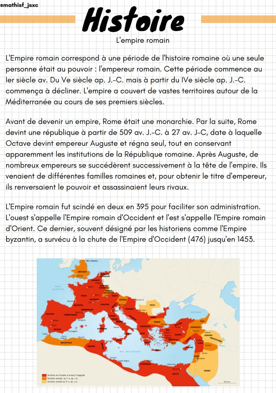 @mathisf_jsxc
Histoire
L'empire romain
L'Empire romain correspond à une période de l'histoire romaine où une seule
personne était au pouvoir