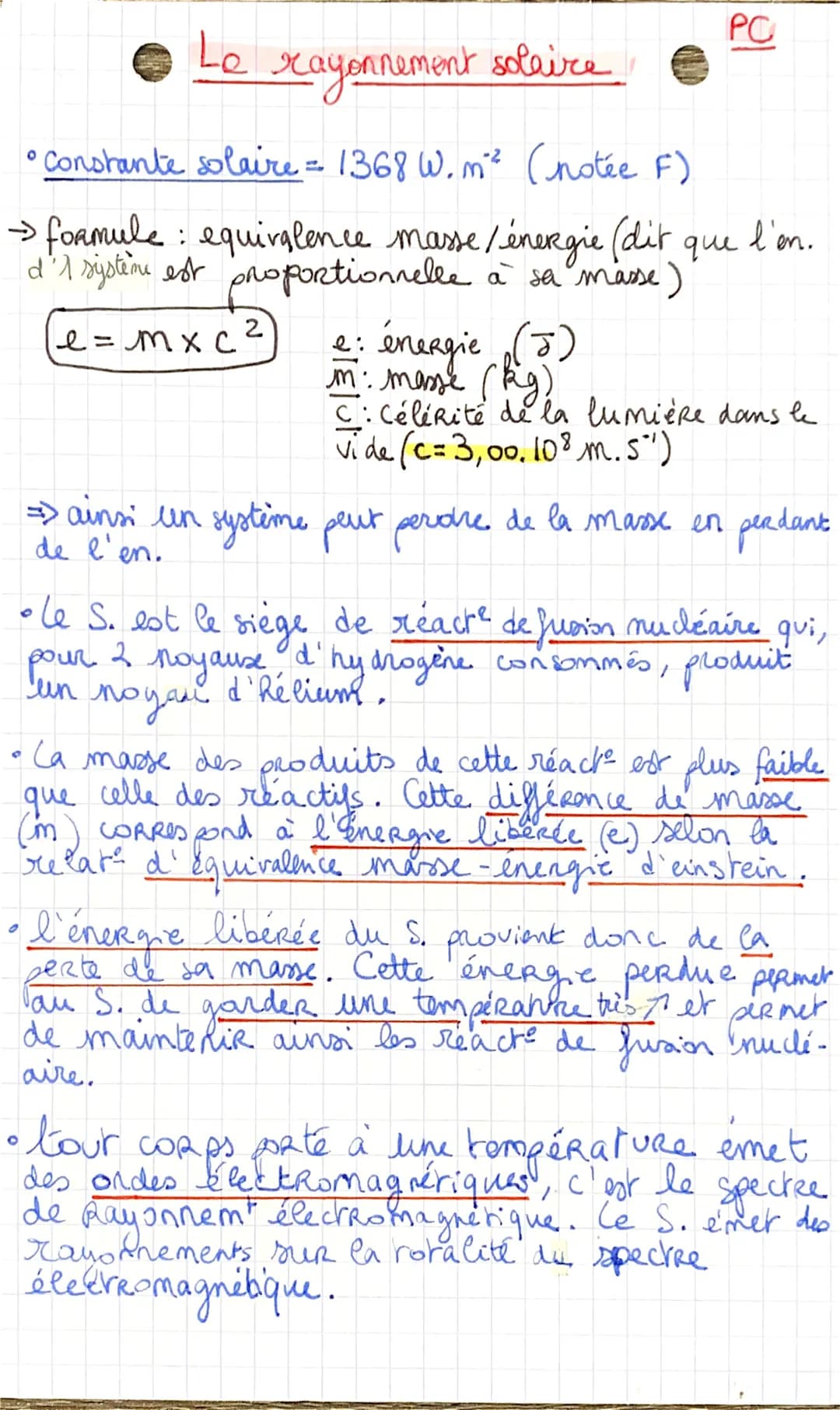 PC
Le rayonnement solaire
• Constante solaire = 1368 W. m² (notée F)
→ formule: equivalence masse / énergie (dit
d'1 système est proportionn