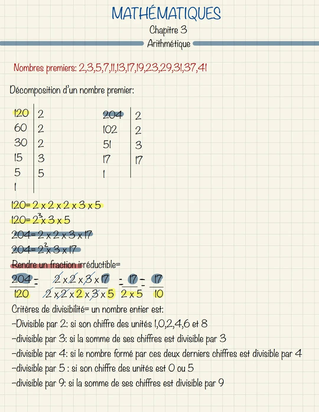 Nombres premiers: 2,3,5,7,11,13,17,19,23,29,31,37,41
Décomposition d'un nombre premier:
120 2
60 2
30 2
15
3
5
5
120=2x2x2x3x5
120=2x 3 x 5
